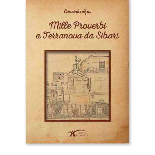 “Mille proverbi a Terranova da Sibari” di Eduardo Apa