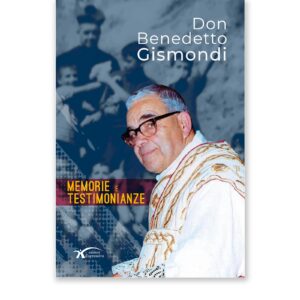 Scopri di più sull'articolo Don Benedetto Gismondi – Memorie e Testimonianze